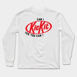 CAN I KICKIT Long Sleeve T-Shirt
